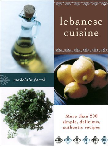 Madelain Farah Lebanese Cuisine More Than 200 Simple Delicious Authentic Recipe 0013 Edition; 