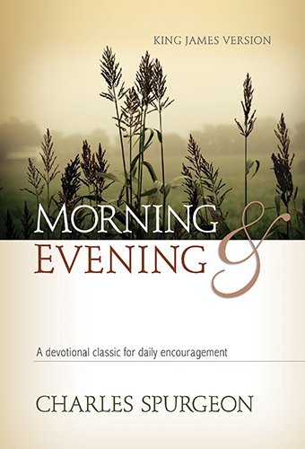 Charles H. Spurgeon/Morning and Evening KJV Hardcover@ A Devotional Classic for Daily Encouragement