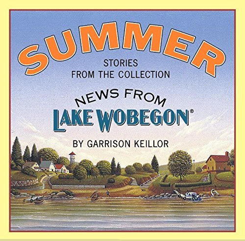 Garrison Keillor/News from Lake Wobegon@ Summer@, Original Radi