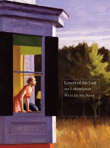 Wesley Mcnair Lovers Of The Lost New & Selected Poems 