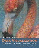 Matthew Ward Interactive Data Visualization Foundations Techniques And Applications 