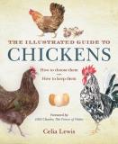 Celia Lewis The Illustrated Guide To Chickens How To Choose Them How To Keep Them 