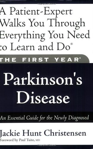 Jackie Hunt/The First Year@Parkinson's Disease: An Essential Guide for the N