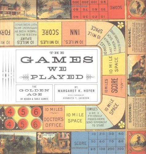 Margaret Hofer The Games We Played The Golden Age Of Board & Table Games 