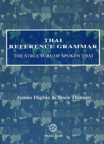 James Higbie Thai Reference Grammar The Structure Of Spoken Thai 0002 Edition; 