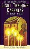 John Chryssavgis Light Through Darkness The Orthodox Tradition 