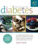 Jane Frank Eating For Diabetes A Handbook And Cookbook With More Than 125 Delici 