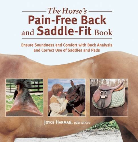 Joyce Harman The Horse's Pain Free Back And Saddle Fit Book Ensure Soundness And Comfort With Back Analysis A 