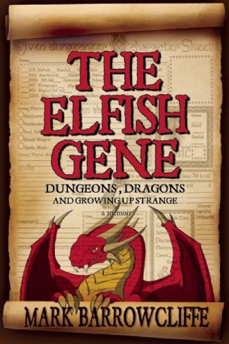 Mark Barrowcliffe/Elfish Gene,The@Dungeons,Dragons And Growing Up Strange