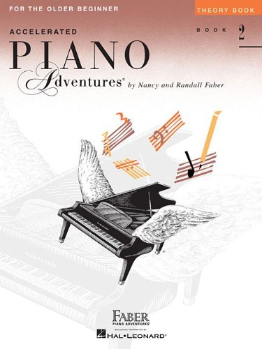Nancy Faber/Accelerated Piano Adventures, Book 2, Theory Book@ For the Older Beginner