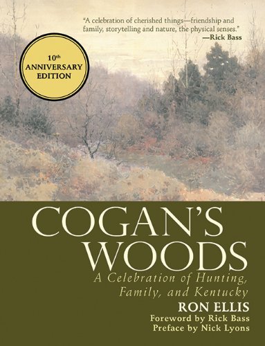Ron Ellis Cogan's Woods A Celebration Of Hunting Family And Kentucky 0010 Edition;anniversary 