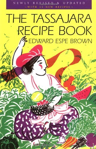 Edward Espe Brown The Tassajara Recipe Book Revised & Updat 