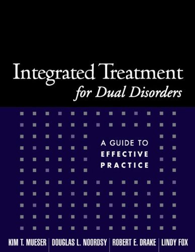 Kim T. Mueser Integrated Treatment For Dual Disorders A Guide To Effective Practice 