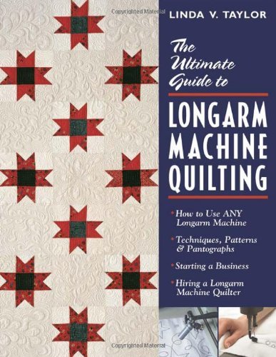 Linda Taylor Ultimate Guide To Longarm Machine Quilti How To Use Any Longarm Machine Techniques Patter Student 