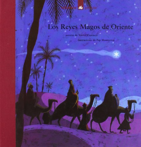 Xavier Carrasco Los Reyes Magos De Oriente = The Three Kings 