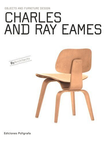 Charles Eames Charles & Ray Eames Objects And Furniture Design By Architects 