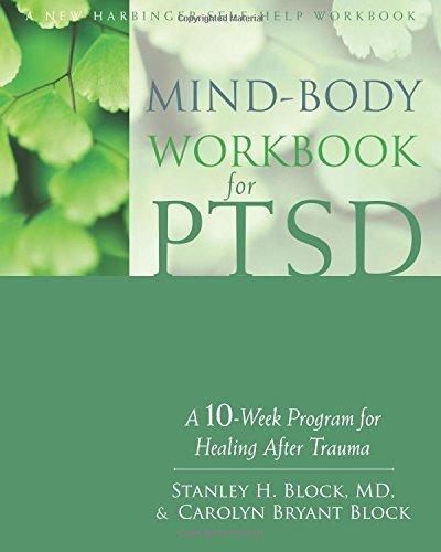 Stanley H. Block/Mind-Body Workbook for Ptsd@ A 10-Week Program for Healing After Trauma