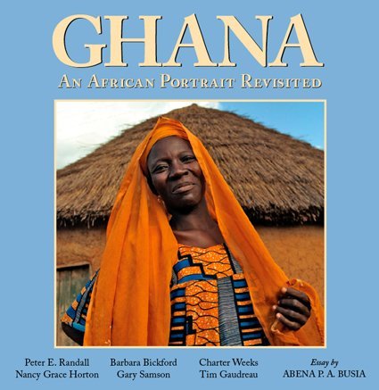 Peter E. Randall Ghana An African Portrait Revisited 