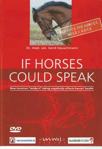 Gerd Heuschmann If Horses Could Speak How Incorrect Modern Riding Negatively Affects Ho 