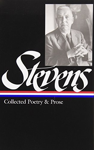 Wallace Stevens/Wallace Stevens@ Collected Poetry & Prose (Loa #96)