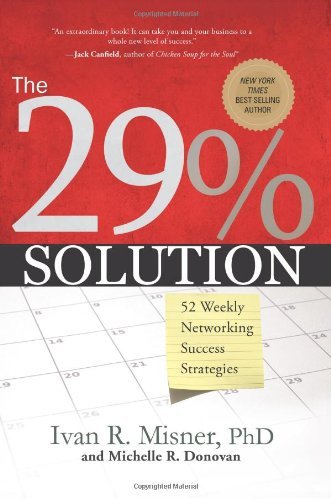 Misner,Ivan R.,Ph.D./The 29% Solution@ 52 Weekly Networking Success Strategies