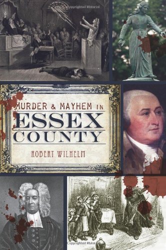 Robert Wilhelm/Murder & Mayhem in Essex County