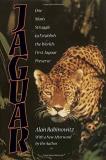 Alan Rabinowitz Jaguar One Man's Struggle To Establish The World's First 
