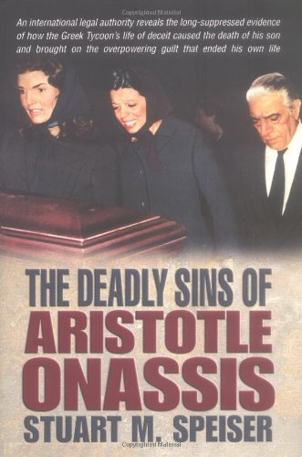Stuart M. Speiser The Deadly Sins Of Aristotle Onassis 