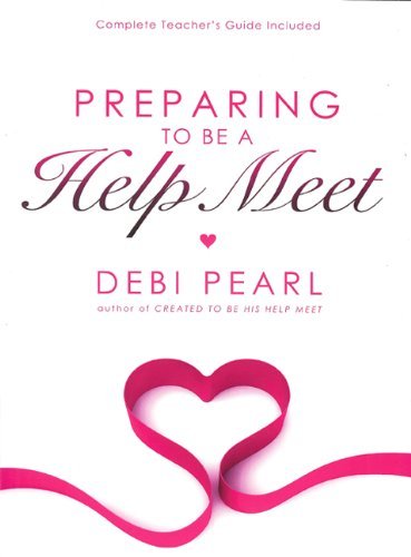 Debi Pearl/Preparing to Be a Help Meet
