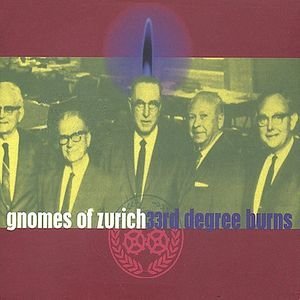 Gnomes Of Zurich/33rd Degree Burns