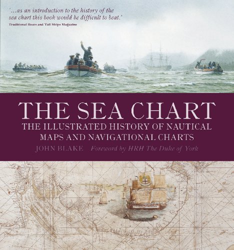 John Blake The Sea Chart The Illustrated History Of Nautical Maps And Navi 