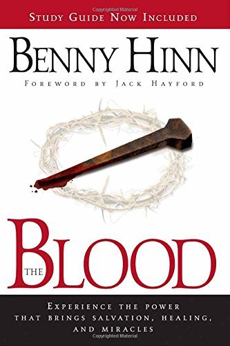 Benny Hinn/The Blood@ Experience the Power That Brings Salvation, Heali