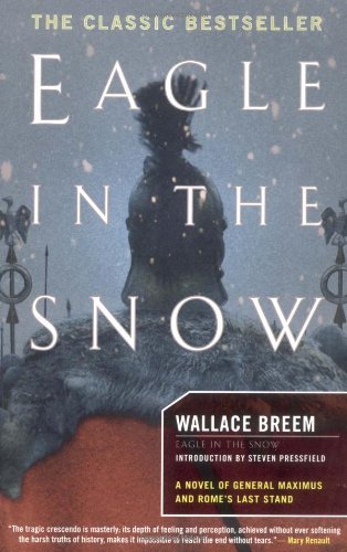Wallace Breem/Eagle in the Snow@ A Novel of General Maximus and Rome's Last Stand
