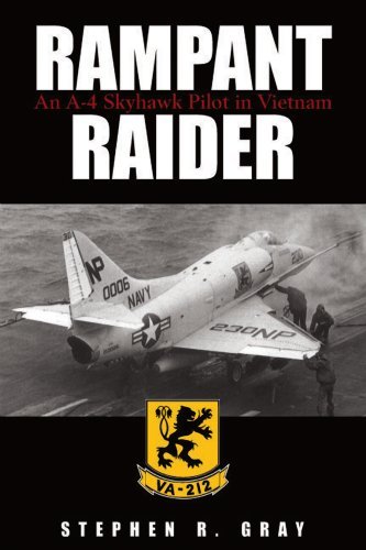 Stephen R. Gray Rampant Raider An A 4 Skyhawk Pilot In Vietnam 
