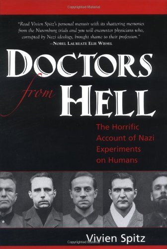 Vivien Spitz/Doctors from Hell@ The Horrific Account of Nazi Experiments on Human