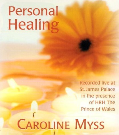 Caroline Myss Personal Healing Abridged 