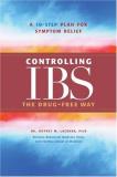 Jeffrey M. Lackner Controlling Ibs The Drug Free Way A 10 Step Plan For Symptom Relief 