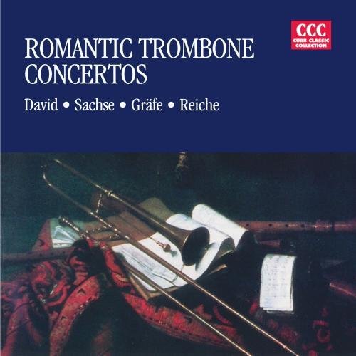 David Sachse Grafe Reiche Romantic Trombone Concerti CD R 
