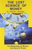 Stephen A. Zarlenga Lost Science Of Money The 