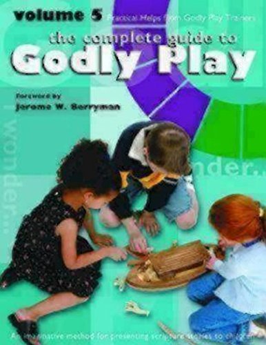 Jerome W. Berryman/Godly Play Volume 5@ Practical Helps from Godly Play Trainers