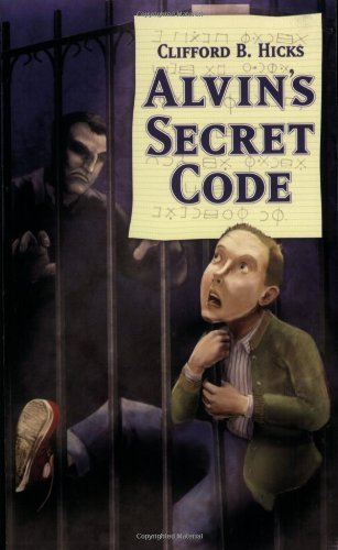 Clifford B. Hicks Alvin's Secret Code 