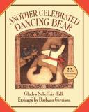 Gladys Scheffrin Falk Another Celebrated Dancing Bear 0020 Edition;anniversary 