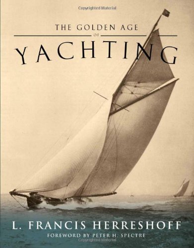 L. Francis Herreshoff Golden Age Of Yachting 