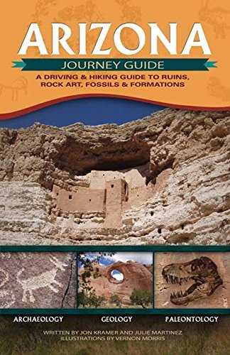 Jon Kramer/Arizona Journey Guide@A Driving & Hiking Guide To Ruins,Rock Art,Foss