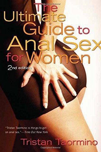 Tristan Taormino/Ultimate Guide To Anal Sex For Women,The@Revised