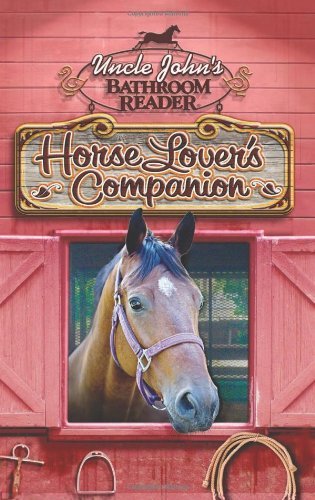 Bathroom Readers' Institute/Uncle John's Bathroom Reader Horse Lover's Compani
