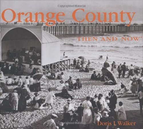 Doris Walker/Orange County Then And Now