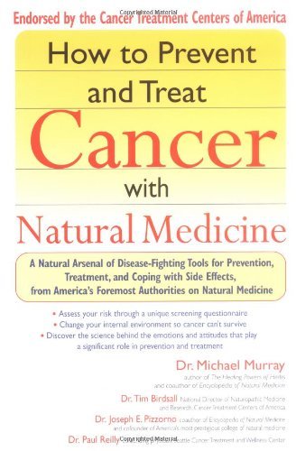 Michael Murray/How to Prevent and Treat Cancer with Natural Medic@ A Natural Arsenal of Disease-Fighting Tools for P