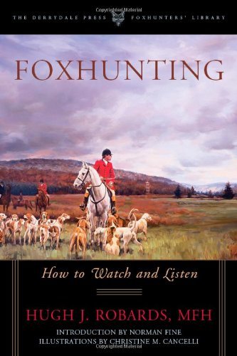 Mfh Hugh J. Robards Foxhunting How To Watch And Listen 