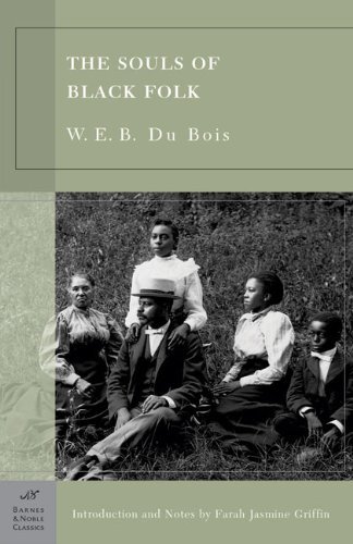 W. E. B. Du Bois/The Souls of Black Folk